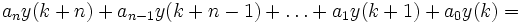 a_ny(k+n)+a_{n-1}y(k+n-1)+\ldots +a_1y(k+1)+a_0y(k)=