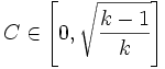C\in \left[0,\sqrt{\frac{k-1}{k}} \right]
