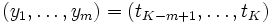 (y_1,\dots,y_m)=(t_{K-m+1},\dots,t_K)