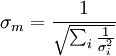 \sigma_{m} = \frac{1}{\sqrt{\sum_{i}\frac{1}{\sigma_i^2}}}