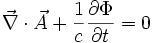 \vec{\nabla}\cdot\vec{A}+\frac{1}{c}\frac{\partial\Phi}{\partial t}=0