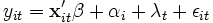 y_{it}=\bold x'_{it}\bold\beta+\alpha_i+\lambda_t+\epsilon_{it}