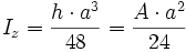 I_z = \frac {h \cdot a^3}{48} = \frac {A \cdot a^2}{24}