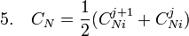 5.\quad C_N= \frac{1}{2} (C_{Ni}^{j+1} + C_{Ni}^{j})