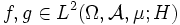 f,g\in L^2(\Omega, \mathcal{A}, \mu;H)