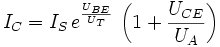 I_C = I_S \, e^{\frac{U_{BE}}{U_T}} \, \left( 1 + \frac{U_{CE}}{U_{A}} \right)
