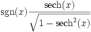  \, \sgn(x)\frac{\operatorname{sech}(x)}{\sqrt{1-\operatorname{sech}^2 (x)}} 