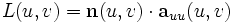 L(u,v) = \mathbf{n} (u,v) \cdot \mathbf{a}_{uu} (u,v)