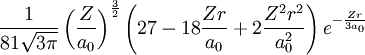 \frac{1}{81\sqrt{3\pi}}\left(\frac{Z}{a_0}\right)^\frac{3}{2}\left(27-18\frac{Zr}{a_0}+2\frac{Z^2 r^2}{a_0^2}\right)e^{-\frac{Zr}{3a_0}}