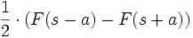 \frac{1}{2} \cdot (F(s-a) - F(s+a))