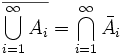 \overline{\bigcup_{i=1}^\infty A_i} = \bigcap_{i=1}^\infty \bar{A}_i