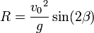 R = \frac{{v_0}^2}{g}\sin(2 \beta)
