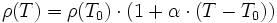 \rho(T) = \rho(T_0) \cdot (1 + \alpha \cdot (T-T_0))