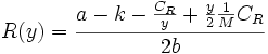 R(y)=\frac{a-k-\frac{C_{R}}{y}+\frac{y}{2}\frac{1}{M}C_{R}}{2b}