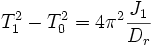 T_1^2-T_0^2=4\pi^2\frac{J_1}{D_r}