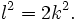 \, l^2 = 2 k^2.