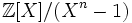 \mathbb Z[X]/(X^n - 1)