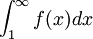 \int_1^\infty f(x) dx