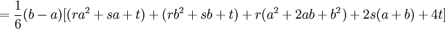 =\frac{1}{6} (b-a)[(ra^2+sa+t)+(rb^2+sb+t)+r(a^2+2ab+b^2)+2s(a+b)+4t]