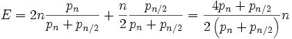 E=2n\frac{p_n}{p_n+p_{n/2}}+\frac{n}{2}\frac{p_{n/2}}{p_n+p_{n/2}}=\frac{4p_n+p_{n/2}}{2\left(p_n+p_{n/2}\right)}n