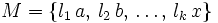 M = \left\{ l_1 \, a,\, l_2 \, b ,\, \dots ,\, l_k \, x \right\}