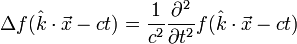 \Delta f(\hat{k}\cdot\vec{x}-ct) = \frac{1}{c^2}\frac{\partial^2}{\partial t^2} f(\hat{k}\cdot\vec{x}-ct)