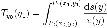 T_{y_0}(y_1)=\int_{P_0(x_0,y_0)}^{P_1(x_1,y_1)}\frac{\mathrm ds(y)}{v(y)}