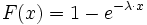 F(x)=1-e^{-\lambda \cdot x}