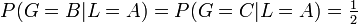 P(G=B|L=A) = P(G=C|L=A) = \tfrac 12