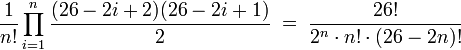 \frac{1}{n!} \prod_{i=1}^n \frac{(26-2i+2)(26-2i+1)}{2} \;=\; \frac{26!}{2^n\cdot n!\cdot(26-2n)!}