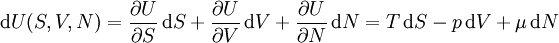 \mathrm{d}U(S,V,N)=\frac{\partial U}{\partial S}\,\mathrm{d}S+\frac{\partial U}{\partial V}\,\mathrm{d}V+\frac{\partial U}{\partial N}\,\mathrm{d}N=T\,\mathrm{d}S-p\,\mathrm{d}V+\mu\,\mathrm{d}N