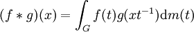 (f * g)(x) = \int_G f(t) g(x t^{-1}) \mathrm{d}m(t)\,