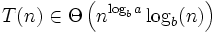 T(n) \in \Theta\left( n^{\log_b a} \log_b(n)\right)