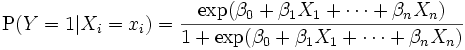\mathrm{P}(Y=1|X_i=x_i)=\frac{\exp(\beta_0+\beta_1 X_1+\dots+\beta_n X_n)}{1+\exp(\beta_0+\beta_1 X_1+
      \dots+\beta_n X_n)}