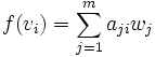 f(v_i) = \sum_{j=1}^m a_{ji}w_j