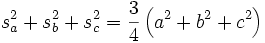 s_{a}^{2}+s_{b}^{2}+s_{c}^{2}=\frac{3}{4}\left( a^{2}+b^{2}+c^{2}\right)