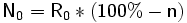 \mathsf{N_0=R_0*(100%-n)}