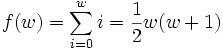 f(w) = \sum_{i=0}^w i = \frac{1}{2}w(w+1)