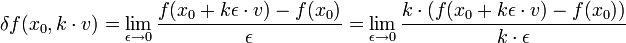 \delta f(x_0,k\cdot v)=\lim_{\epsilon\to 0} \frac{f(x_0+k\epsilon\cdot v)-f(x_0)}{\epsilon }
=\lim_{\epsilon\to 0} \frac{k\cdot (f(x_0+k\epsilon\cdot v)-f(x_0))}{k\cdot \epsilon }