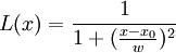 
L(x) = \frac{1}{1 + (\frac{x-x_0}{w})^{2}}

