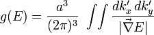 g(E)=\frac{a^3}{(2\pi)^3}\ \int\!\int\frac{dk'_x\,dk'_y}{|\vec{\nabla}E|}