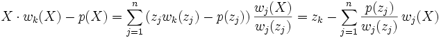 X\cdot w_k(X)-p(X)
=\sum_{j=1}^n \big(z_jw_k(z_j)-p(z_j)\big)\,\frac{w_j(X)}{w_j(z_j)}
=z_k-\sum_{j=1}^n \frac{p(z_j)}{w_j(z_j)}\,w_j(X)
