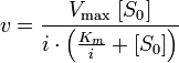  v = \frac{V_{\max}\;[S_0]}{i \cdot \left(\frac{K_m}{i} + [S_0]\right)} 