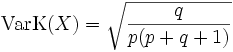 \operatorname{VarK}(X) = \sqrt{\frac{q}{p(p+q+1)}}