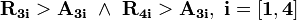 \mathbf{R_{3i} &amp;gt; A_{3i} \ \and\ R_{4i} &amp;gt; A_{3i},\ i=[1, 4]}