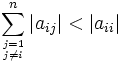 \sum_{j=1 \atop j\ne i}^n|a_{ij}|&amp;lt;|a_{ii}|