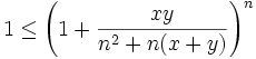 1\le \left(1+\frac{xy}{n^2+n(x+y)}\right)^n 