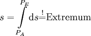 s=\int\limits_{P_A}^{P_E}\mathrm{d}s\stackrel{!}=\text{Extremum}