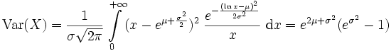 \operatorname{Var}(X) = \frac{1}{\sigma\sqrt{2\pi}}\int\limits_{0}^{+\infty}(x-e^{\mu+\frac{\sigma^{2}}{2}})^2 \;
                               \frac{e^{-\frac{(\ln{x}-\mu)^2}{2\sigma^2}}}{x} \; \operatorname{d}x
                             = e^{2\mu+\sigma^{2}}(e^{\sigma^{2}}-1)