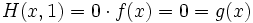 H(x,1)=0\cdot f(x)=0=g(x)